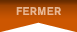 Fermer